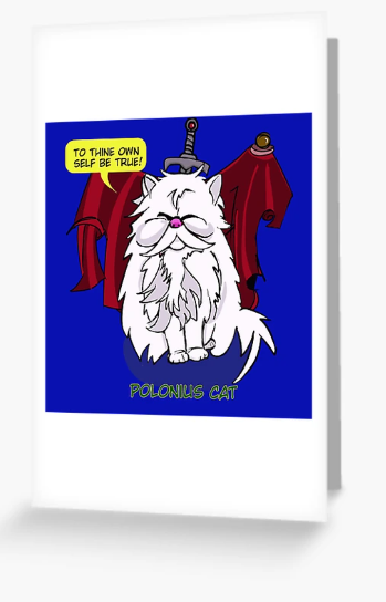 Polonius Cat Greeting Card - Funny Cat Gift for Reader Be Yourself Theatre